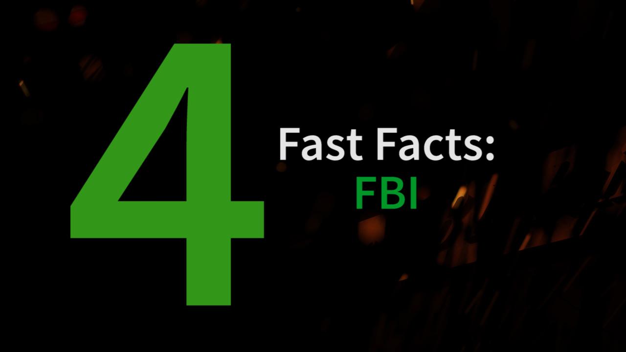 With the hunt for a new FBI director underway, here are 4 fast facts about the department. 