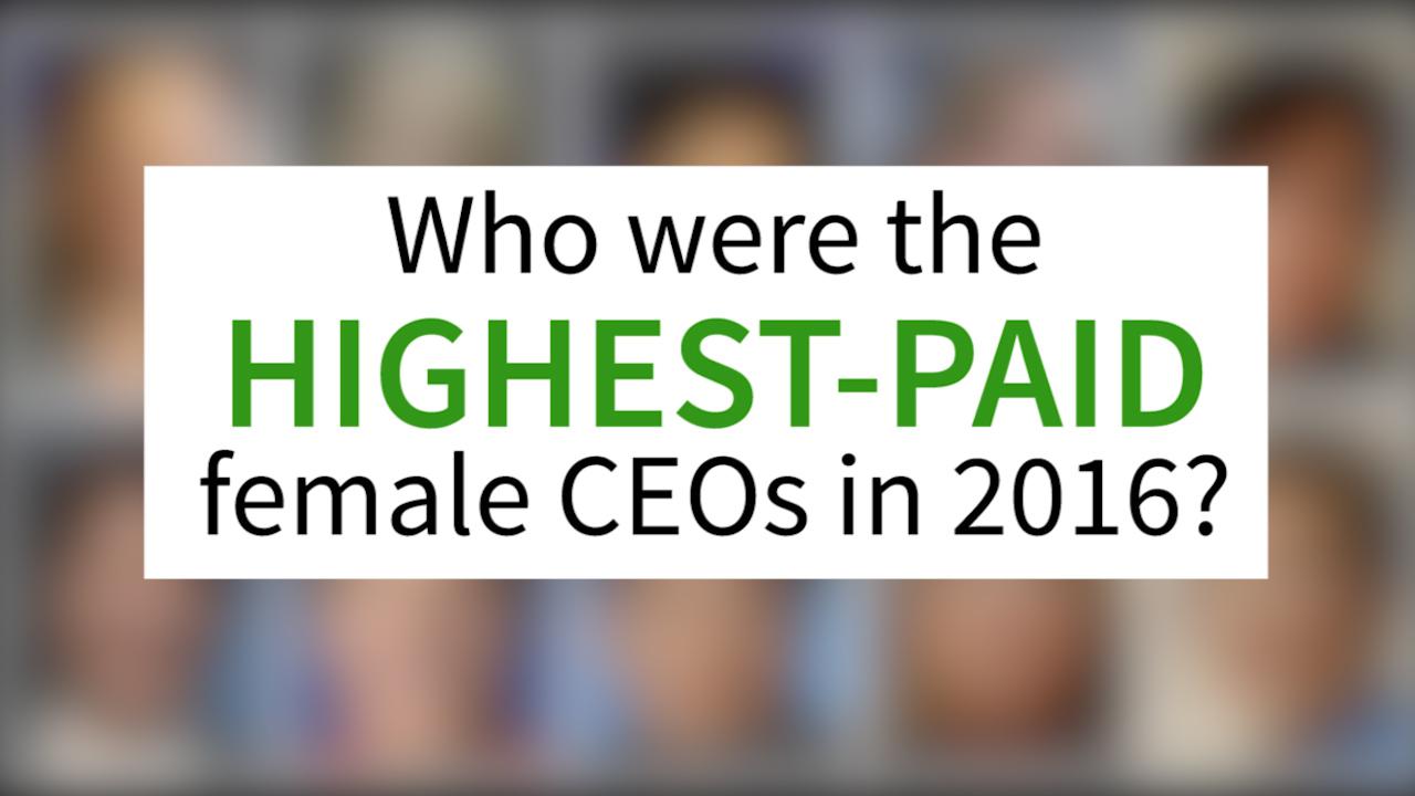 Here’s a breakdown of the highest-paid female CEOs in 2016 who are leading some of the world’s biggest companies.